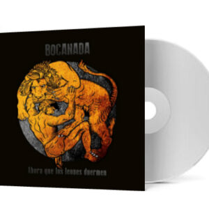 Bocanada - Ahora que los leones duermen (CD)
