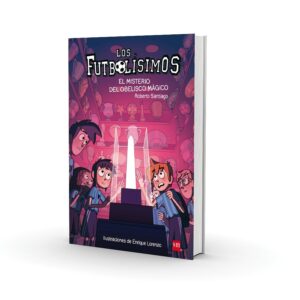 Futbolísimos 12. El misterio del obelisco mágico