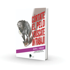 Córtate el pelo y búscate un trabajo